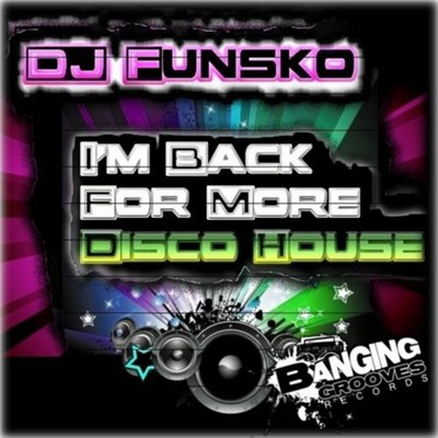 DJ Funsko - I'm Back For More Disco House download mp3 flac