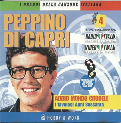 Peppino Di Capri - Addio Mondo Crudele - I Favolosi Anni Sessanta download mp3 flac