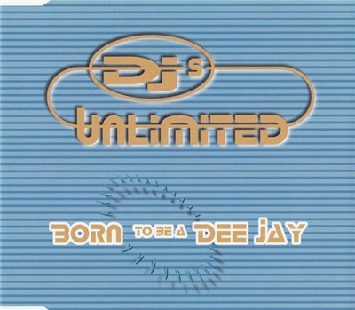 DJs Unlimited - Born To Be A Dee Jay download mp3 flac