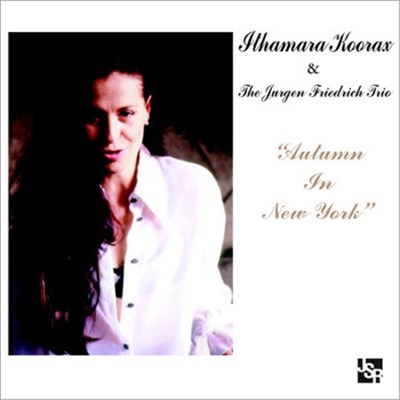 Ithamara Koorax & Jürgen Friedrich - Autumn In New York download mp3 flac