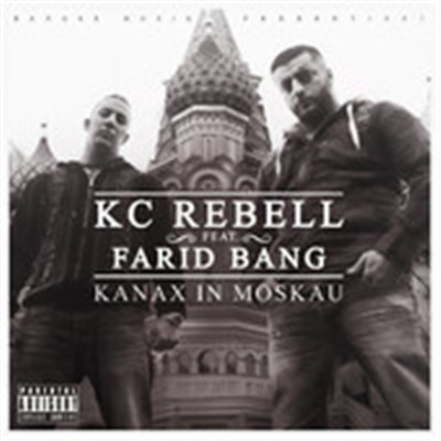 KC Rebell Feat. Farid Bang - Kanax In Moskau download mp3 flac