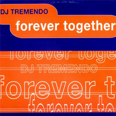 DJ Tremendo - Forever Together download mp3 flac
