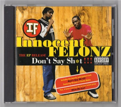 Innocent Felonz - Don't Say Sh*t!!! download mp3 flac