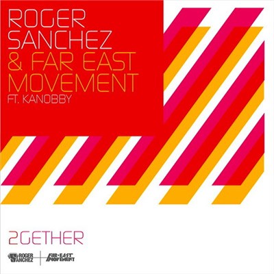 Roger Sanchez & Far East Movement Ft. Kanobby - 2Gether download mp3 flac