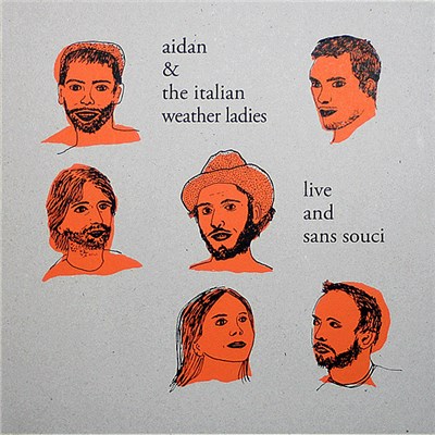 Aidan & The Italian Weather Ladies - Live And Sans Souci download mp3 flac