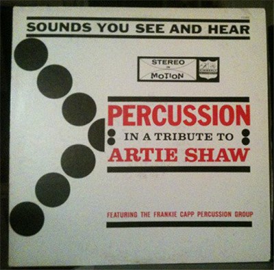 The Frankie Capp Percussion Group - In A Tribute To Artie Shaw download mp3 flac