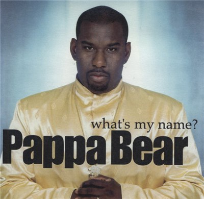 Pappa Bear - What's My Name? download mp3 flac