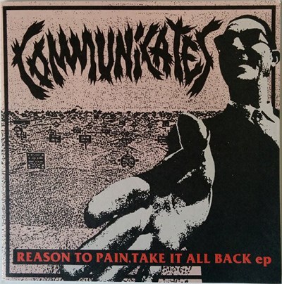 Communicates - Reason To Pain, Take It All Back Ep download mp3 flac