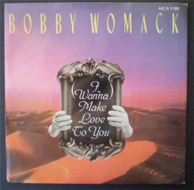 Bobby Womack - (I Wanna) Make Love To You download mp3 flac
