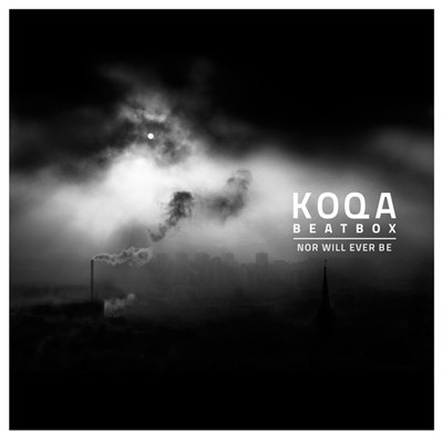 KoQa Beatbox - Nor Will Ever Be download mp3 flac