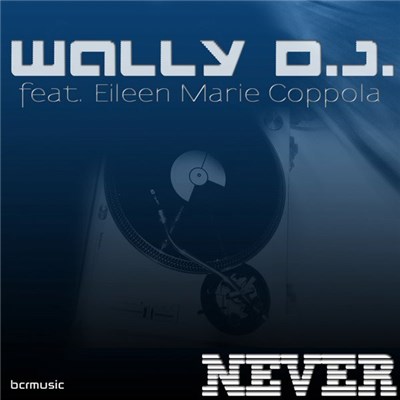 Wally DJ Feat. Eileen Marie Coppola - Never download mp3 flac