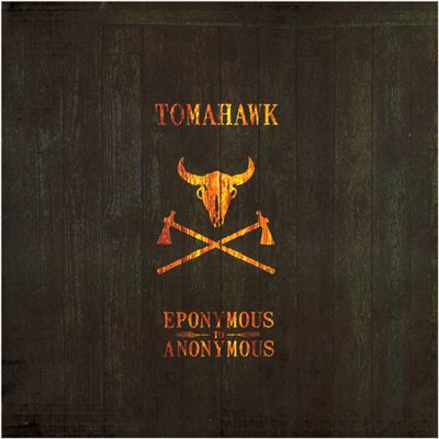 Tomahawk - Eponymous To Anonymous download mp3 flac