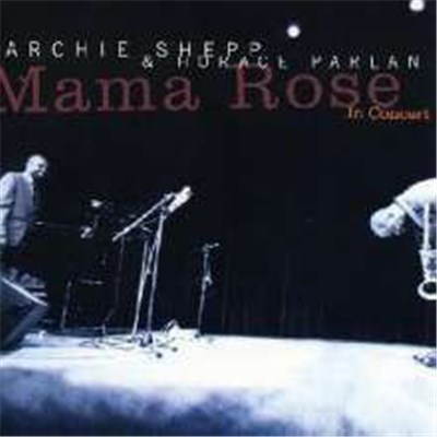 Archie Shepp & Horace Parlan - Mama Rose download mp3 flac