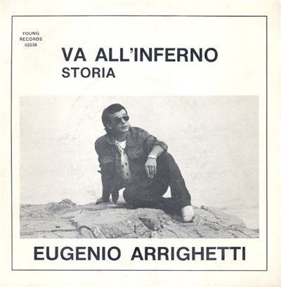Eugenio Arrighetti - Va All'Inferno / Storia download mp3 flac
