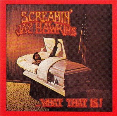 Screamin' Jay Hawkins - ...What That Is! download mp3 flac