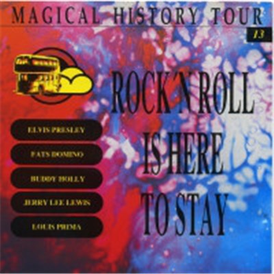 Various - Magical History Tour 13: Rock 'N Roll Is Here To Stay download mp3 flac