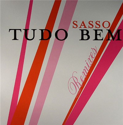 Sasso - Tudo Bem (Remixes) download mp3 flac