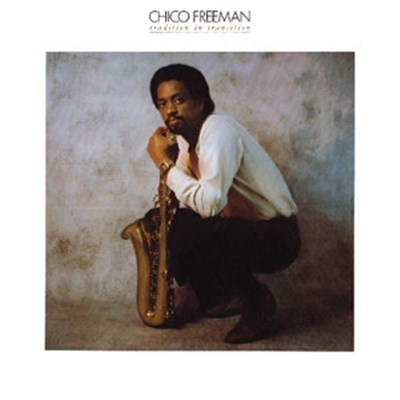 Chico Freeman - Tradition In Transition download mp3 flac