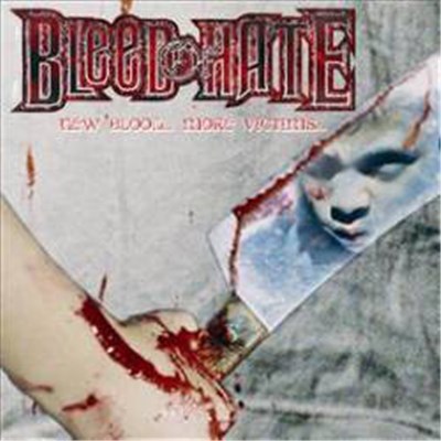 Bleed Of Hate - New Blood... More Victims... download mp3 flac