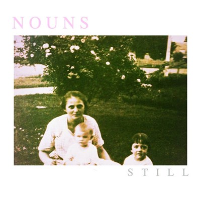 Nouns - Still download mp3 flac