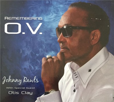 Johnny Rawls With Special Guest Otis Clay - Remembering O.V. download mp3 flac