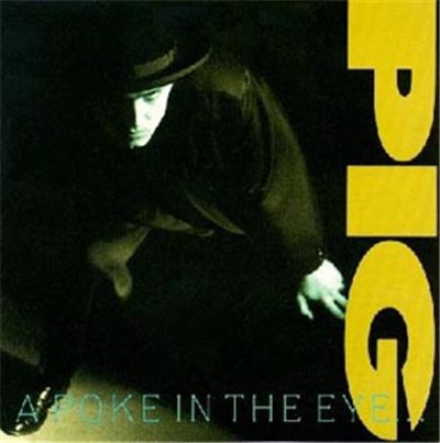 Pig - A Poke In The Eye...With A Sharp Stick download mp3 flac