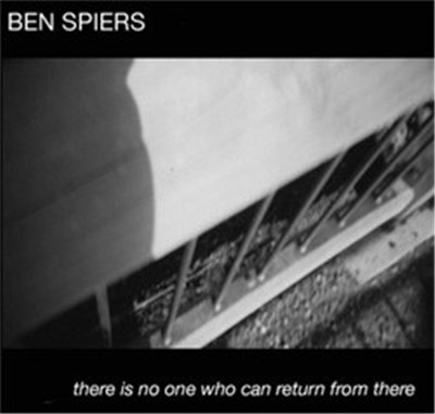Ben Spiers - There Is No One Who Can Return From There download mp3 flac