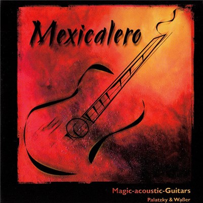 Magic-Acoustic-Guitars, Palatzky & Waßer - Mexicalero download mp3 flac