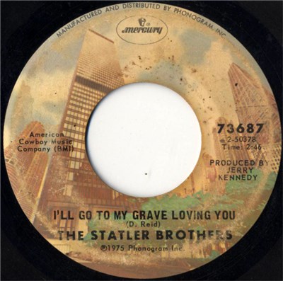 The Statler Brothers - I'll Go To My Grave Loving You / You've Been Like A Mother To Me download mp3 flac