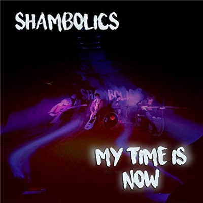Shambolics - My Time Is Now download mp3 flac