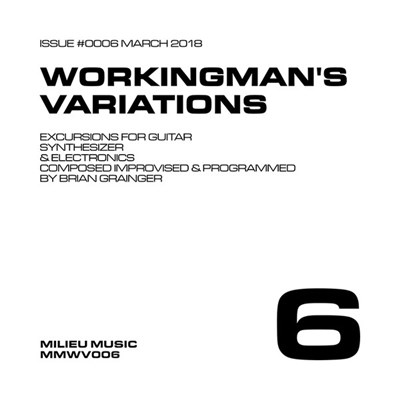 Brian Grainger - Workingman's Variations [Issue No. 0006] download mp3 flac