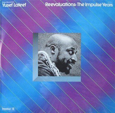 Yusef Lateef - Reevaluations: The Impulse Years download mp3 flac