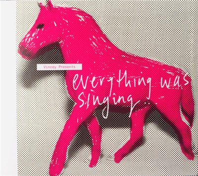 Vincey Presents - Everything Was Singing... Everything download mp3 flac