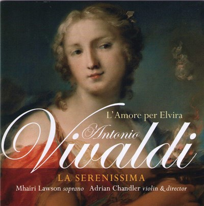 Antonio Vivaldi, Mhairi Lawson, Adrian Chandler, La Serenissima - L'Amore Per Elvira download mp3 flac