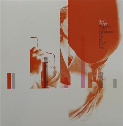 Swirl People - (I'll Be A) Freak For You download mp3 flac