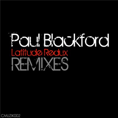 Paul Blackford - Latitude Redux Remixes download mp3 flac