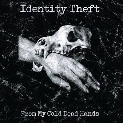 Identity Theft - From My Cold Dead Hands download mp3 flac