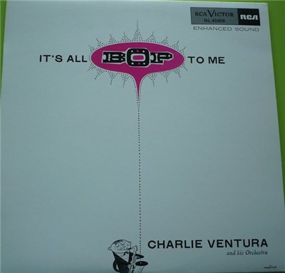 Charlie Ventura And His Orchestra - It's All Bop To Me download mp3 flac