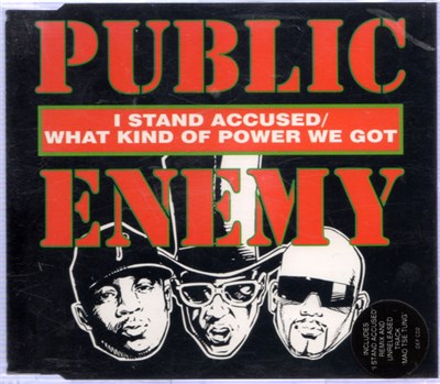 Public Enemy - I Stand Accused / What Kind Of Power We Got download mp3 flac