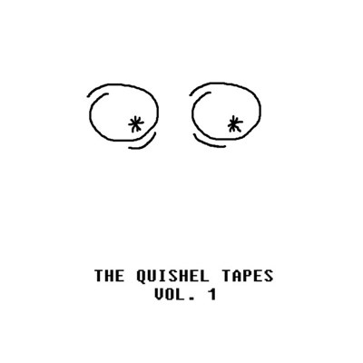Quishel - THE QUISHEL TAPES VOLUME 1 download mp3 flac