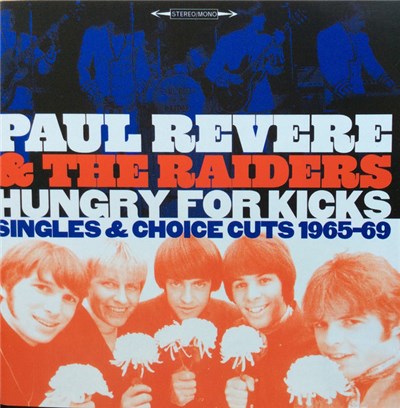 Paul Revere & The Raiders - Hungry For Kicks: Singles and Choice Cuts 1965–69 download mp3 flac