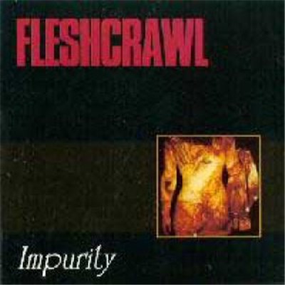 Fleshcrawl - Impurity download mp3 flac