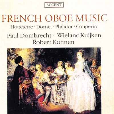 Hotteterre • Dornel • Philidor • Couperin - Paul Dombrecht • Wieland Kuijken • Robert Kohnen - French Oboe Music download mp3 flac