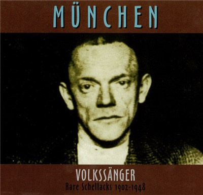 Various - München - Volkssänger - Rare Schellacks 1902 - 1948 download mp3 flac