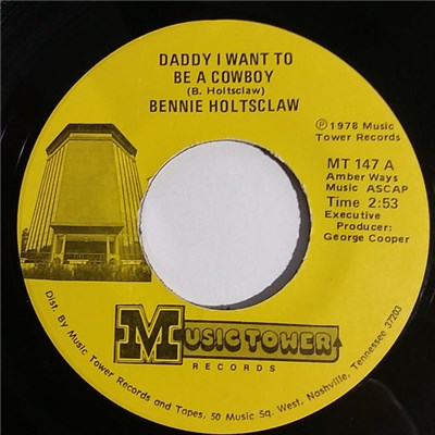 Bennie Holtsclaw - Daddy I Want To Be A Cowboy / Just As Close To Heaven As He Wants To Be download mp3 flac