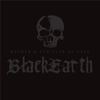 Bohren & Der Club Of Gore - Black Earth download mp3 flac