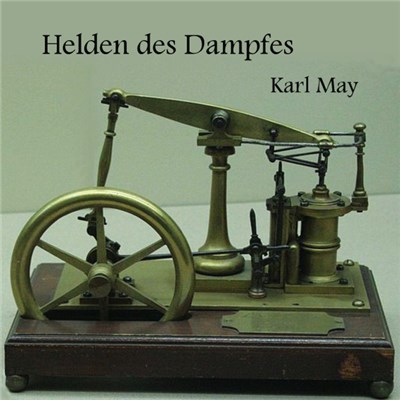Karl May - Helden Des Dampfes download mp3 flac