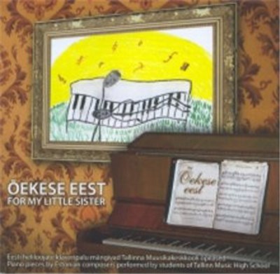 Various - Õekese Eest - Eesti Heliloojate Klaveripalu download mp3 flac