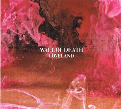 Wall Of Death - Loveland download mp3 flac