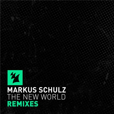 Markus Schulz - The New World (Remixes) download mp3 flac